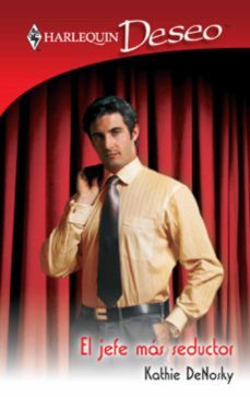 el jefe mas seductor (ebook)-kathie denosky-9788468720814