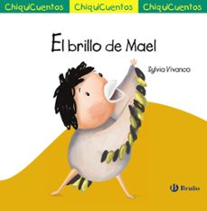 chiquicuentos 63 :el brillo de mael-sylvia vivanco-9788469628614