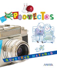 proyecto nuestro mayores.-9788469876114