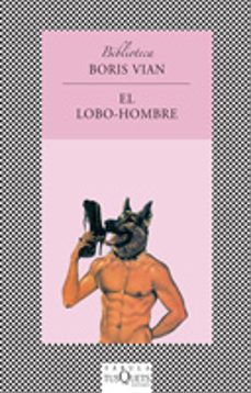 el lobo-hombre-boris vian-9788472237414