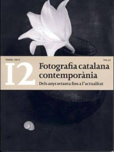 fotografia catalana contemporani: dels anys setanta fins a l actu alitat-9788472269514