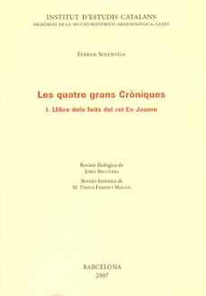 les quatre grans croniques vol i: llibre dels feits del rei en ja ume-ferran soldevila-9788472839014