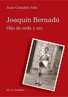 joaquin bernado. hilo seda y oro-juan gonzalez soto-9788472906914