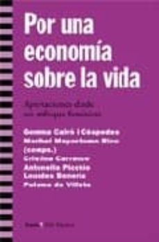 por una economia sobre la vida: aportaciones desde un enfoque fem inista-gemma cairo i cespedes-maribel mayordomo rico-9788474267914