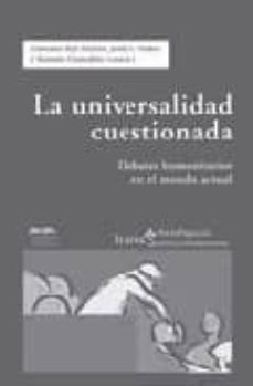 la universalidad cuestionada: debates humanitarios en el mundo ac tual-9788474269314