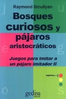 bosques curiosos y pajaros aristocraticos (2ª ed.)-9788474320114