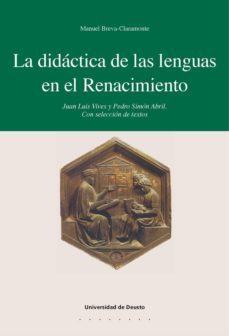 la didactica de las lenguas en el renacimiento: juan luis vives y pedro simon abril-manuel breva claramonte-9788474853414