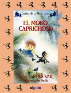 el mono caprichoso (7ª ed.)-antonio rodriguez almodovar-9788476470114
