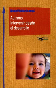autismo. intervenir desde el desarrollo-9788477746614