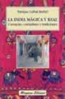 la india magica y real: creencias, costumbres y tradiciones (2ª e d.)-9788478132614