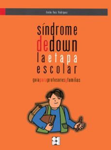 sindrome de down la etapa escolar: guia para profesores y familia s-9788478697014