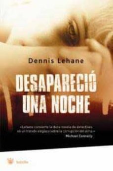 desaparecio una noche-dennis lehane-9788478716814