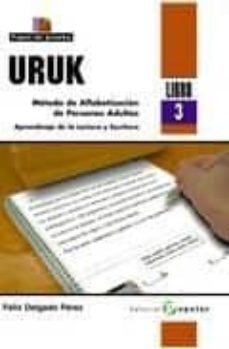 uruk (libro 3): metodo de alfabetizacion de personas adultas. apr endizaje de la lectura y escritura-9788478844814