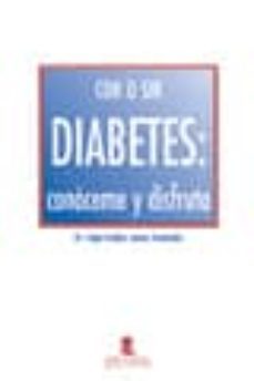 con o sin diabetes: conoceme y disfruta-felipe juanas fernandez-9788478854714