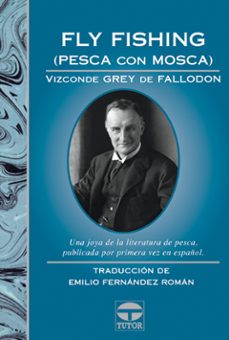 fly fishing (pesca con mosca)-grey de fallodon-9788479024314