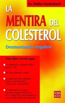 la mentira del colesterol: desmontando engaños-9788479278014