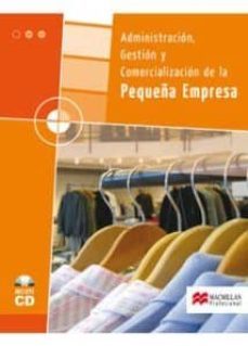 administracion, gestion y comercializacion de la pequeña empresa (agc) + cd-rom-9788479421014