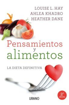 pensamientos y alimentos: la dieta definitiva-9788479539214