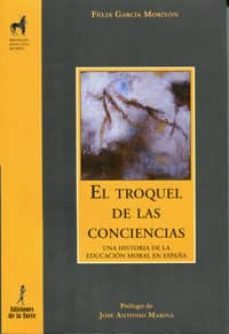 el troquel de las conciencias (ebook)-felix garcia moriyon-9788479606114