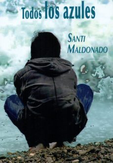 todos los azules-santi maldonado-9788480184014