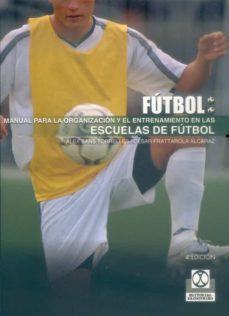 manual para la organizacion y el entrenamiento en las escuelas de futbol-alex sans-cesar fratarola-9788480192514