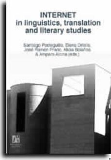 internet in linguistics, translation and literary studies-santiago posteguillo-elena ortells-9788480214414