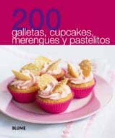 200 galletas, cupcakes, merengues y pastelitos-9788480769914