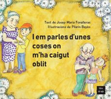 i em parles d'unes coses on m'ha caigut l'oblit-josep maria fonalleras-9788481280814