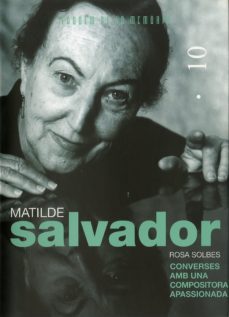 matilde salvador: converses amb una compositora apassionada-rosa solbes-9788481316414
