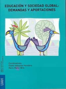 educacion y sociedad global: demandas y aportaciones-eladio sebastian heredero-9788481387414