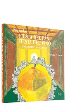 para celebrar fiesta del pan, fiesta del vino: mesa comun y eucar istia-9788481693614