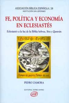 fe, politica y economia en eclesiastes: eclesiastes a la luz de l a biblia hebrea, sira y qumran-9788481695014