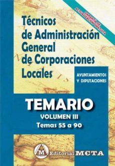 tecnicos de administracion general de corporaciones locales (volumen iii): temario (temas 55 a 90) nueva edicion 2021-manuel segura ruiz-9788482195414