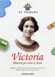se llamaba: victoria maestra por amor a jesus-9788482395814
