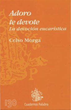 adoro te devote. la devocion eucaristica-9788482397214