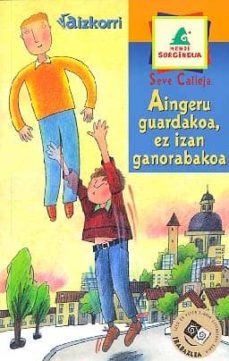 aingeru guardakoa, ez izan ganorabakoa-9788482633114