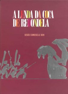a lenda da coca de redondela (incluye cd-rom)-xesus cameselle ben-9788482885414