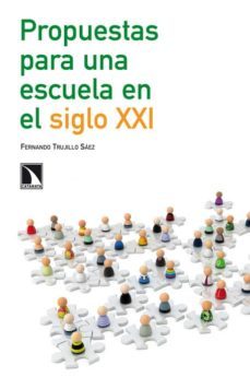 propuestas para una escuela en el siglo xxi-9788483197714
