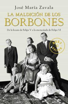la maldicion de los borbones-jose maria zavala-9788483466414