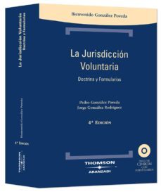 jurisdiccion voluntaria doctrina y formularios (4ª ed.)-jorge rodriguez gonzalez-9788483557914