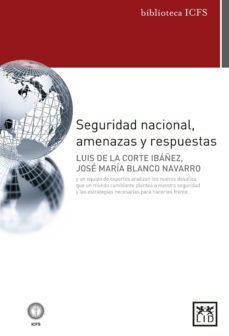 seguridad nacional, amenazas y respuestas (ebook)-luis de la corte ibañez-jose maria blanco navarro-9788483569214