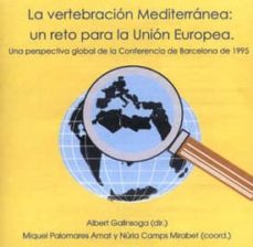 la vertebracion mediterranea: un reto para la union europea (cd)-9788484091714