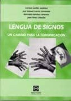 lengua de signos : un camino para la comunicacion-9788484255314