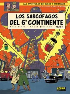 los sarcofagos del 6º continente: la amenaza universal (las avent uras de blake y mortimer)-9788484319214