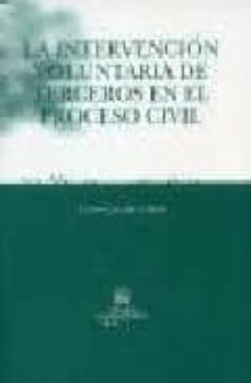 la intervencion voluntaria de terceros en el proceso civil-9788484565314