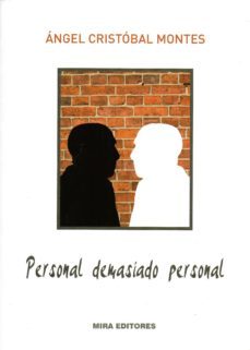 personal, demasiado personal-angel cristobal montes-9788484655114