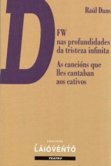 dfw nas profundidades da tristeza infinita - as cancions que lles cantaban aos cativos (ebook)-raul dans-9788484875314