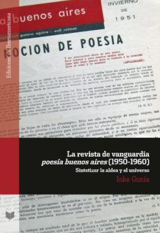 la revista de vanguardia poesia buenos aires (1950-1960)-inke gunia-9788484898214