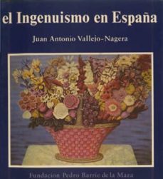 ingenuismo en españa, el-juan antonio vallejo nagera-9788485728114