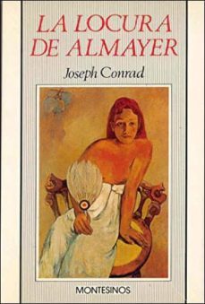 la locura de almayer-joseph conrad-9788485859214